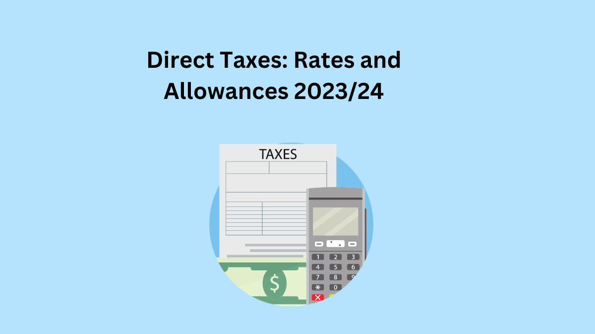 Direct Taxes: Rates and Allowances 2023/24