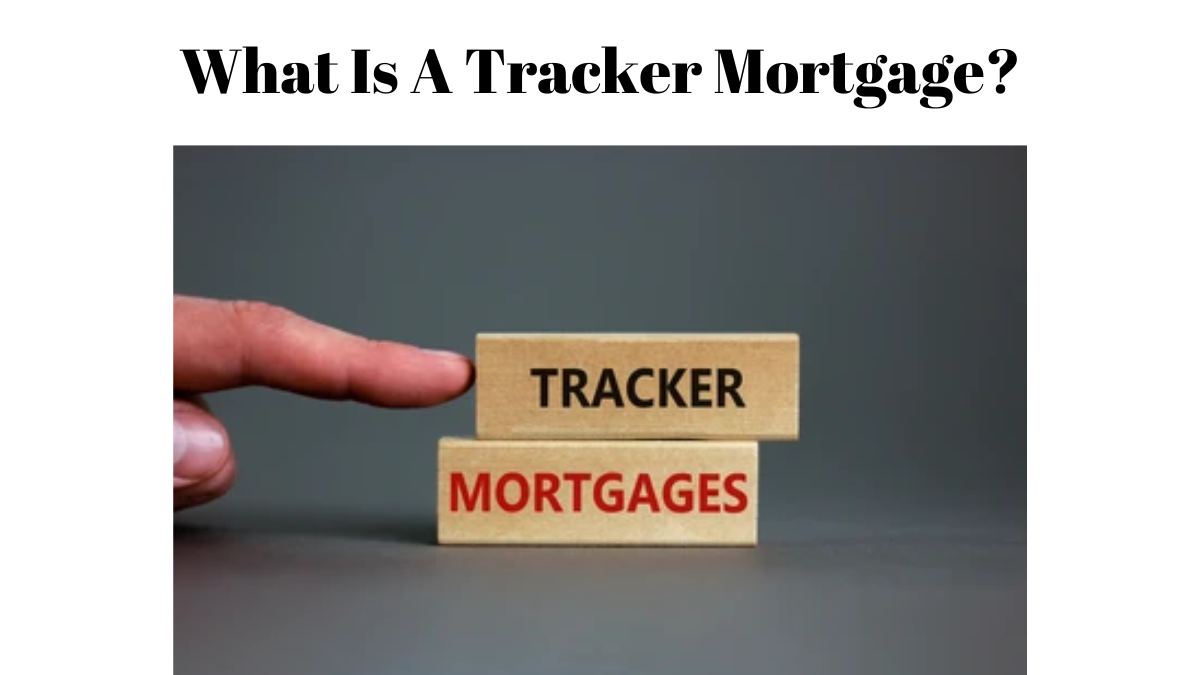 Tracker Mortgage