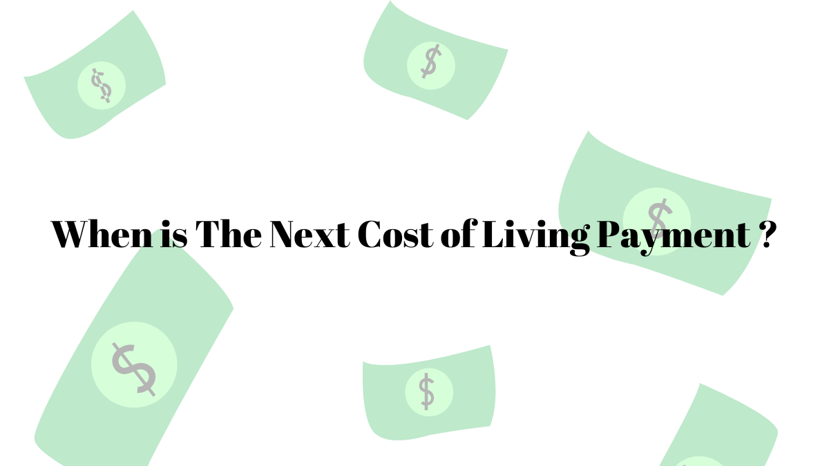when is the next cost of living payment