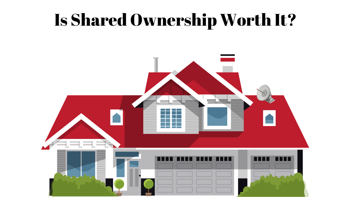 Is Shared Ownership Worth It