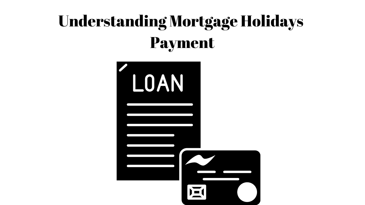 Mortgage Holidays Payment