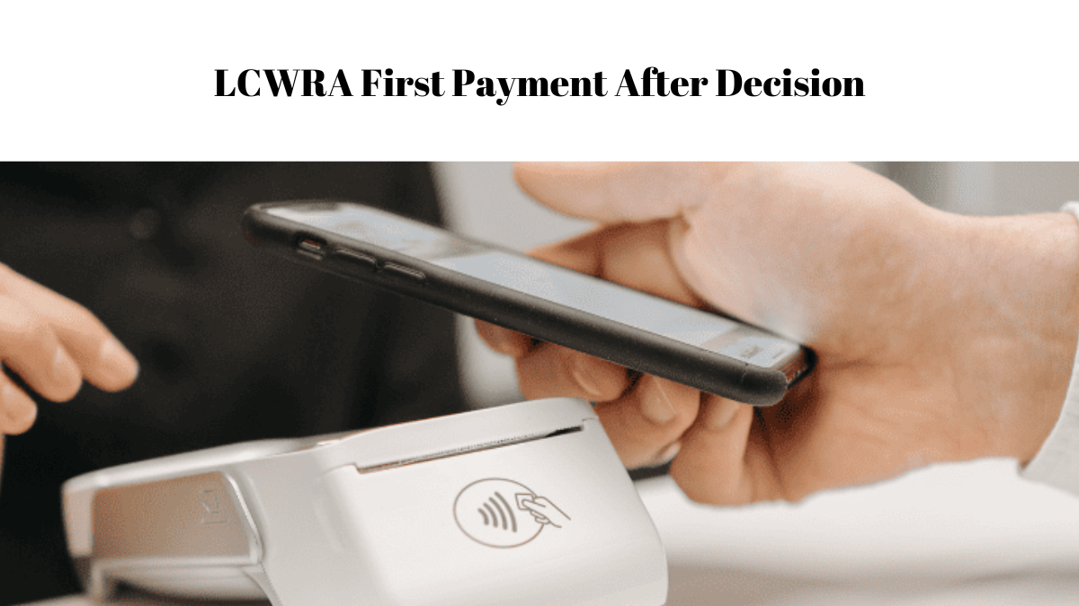 LCWRA First Payment After Decision