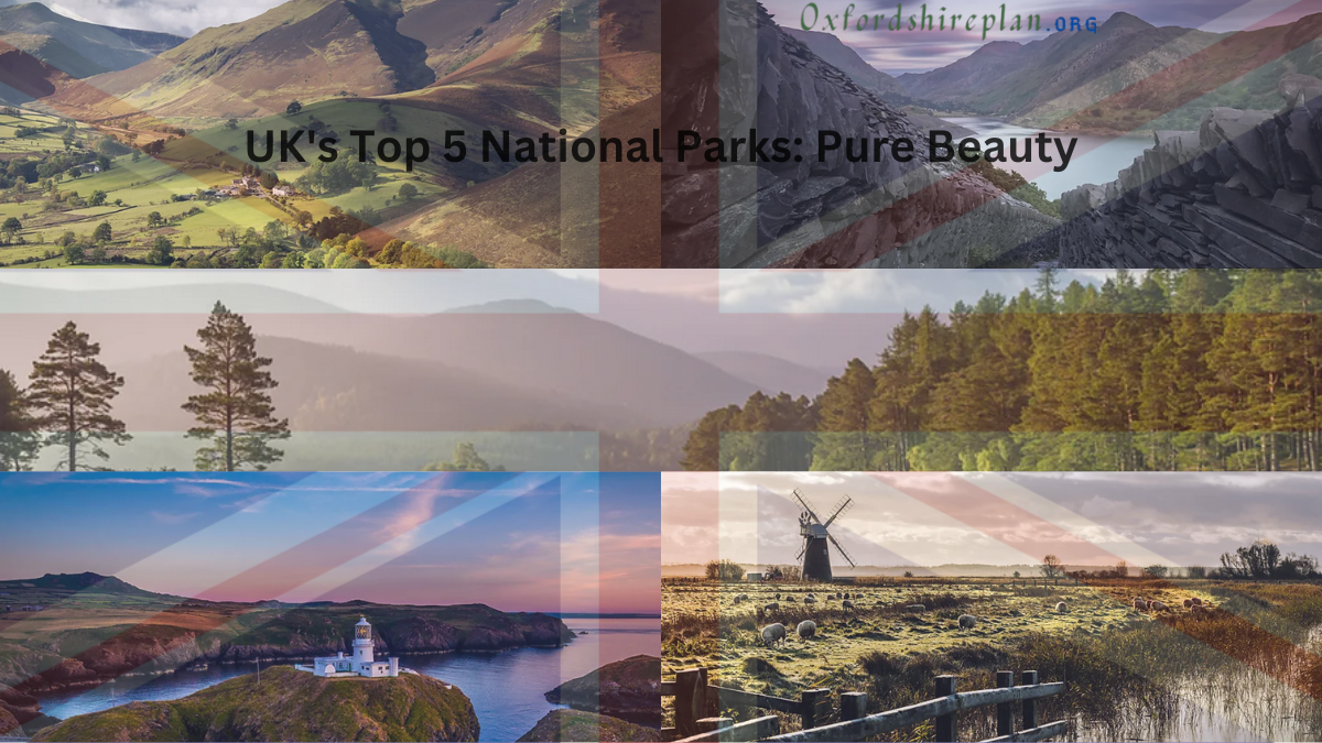 UK's Top 5 National Parks: Pure Beauty