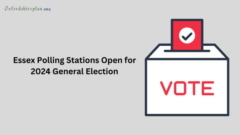 Essex Polling Stations Open for 2024 General Election