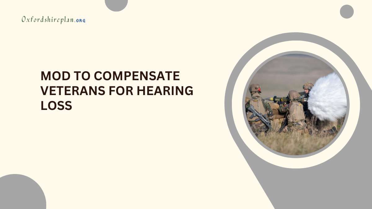 MoD to Compensate Veterans for Hearing Loss