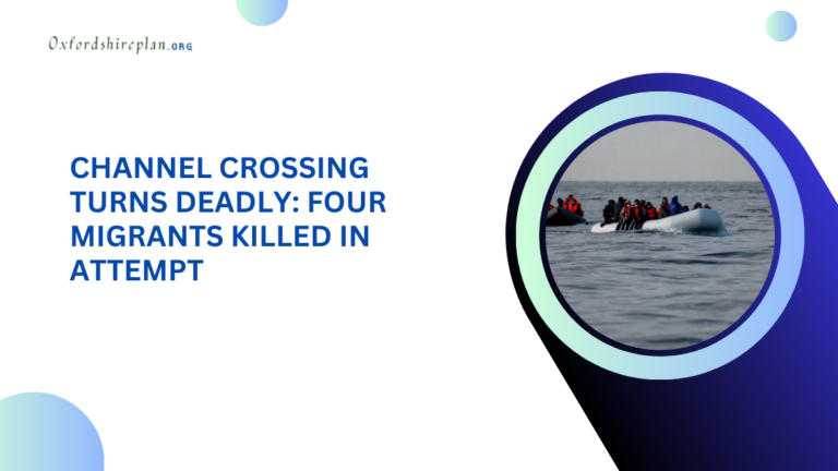 Channel Crossing Turns Deadly: Four Migrants Killed in Attempt