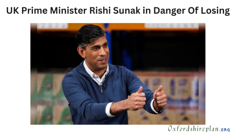 UK Prime Minister Rishi Sunak in Danger Of Losing