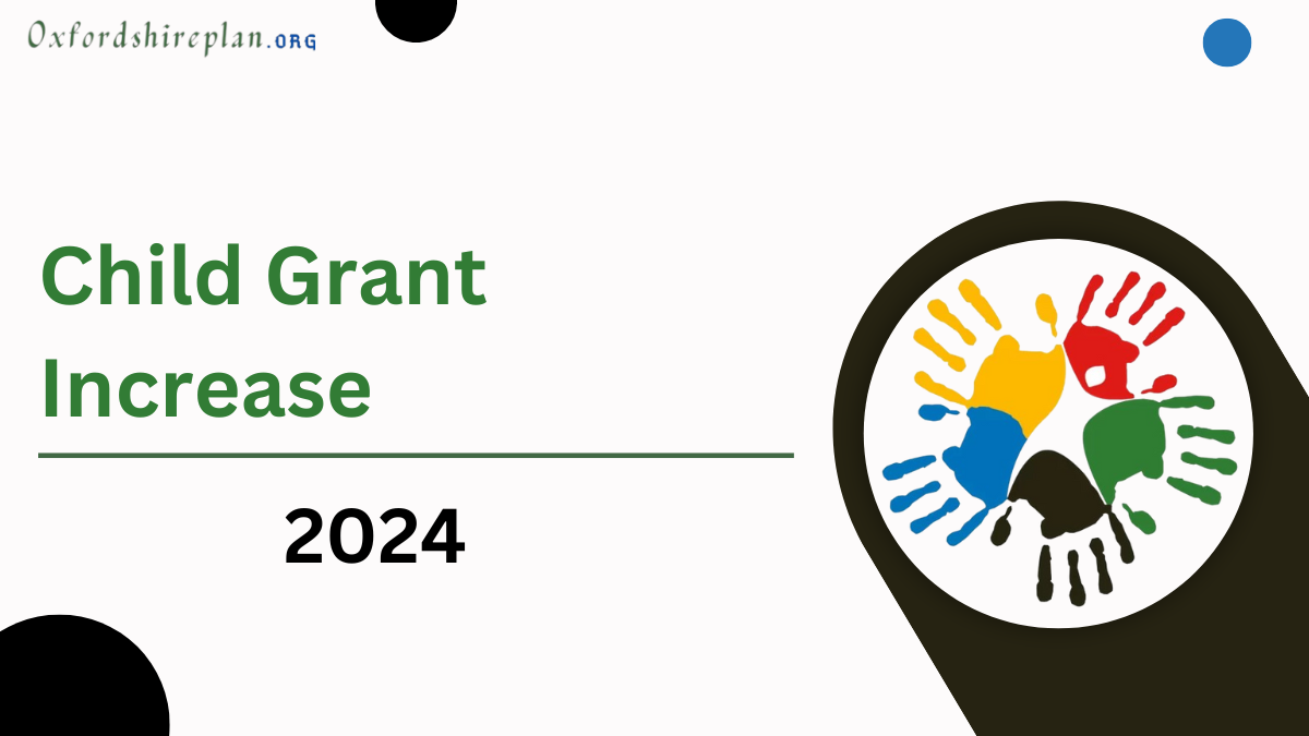 July-August 2024 Child Grant Increase: Expected Amount and Payment Dates