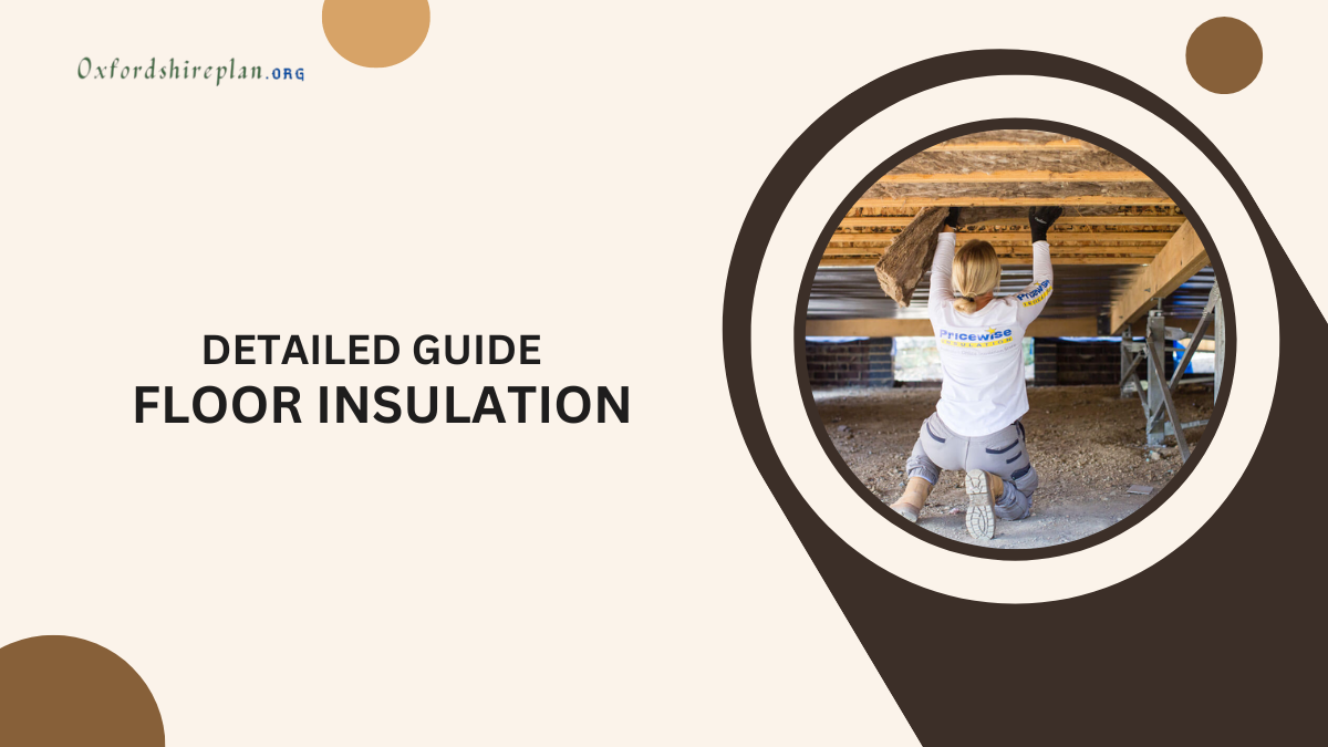 Detailed Guide On Floor Insulation