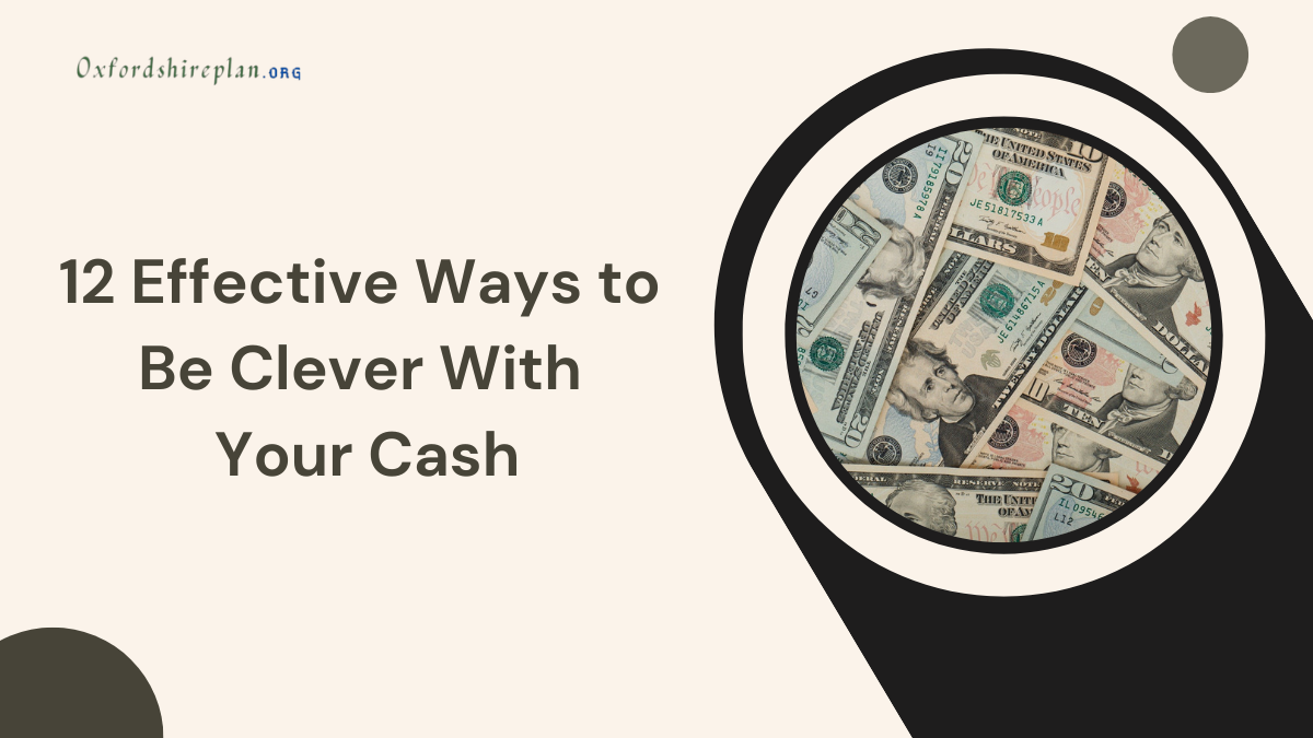 be clever with your cash