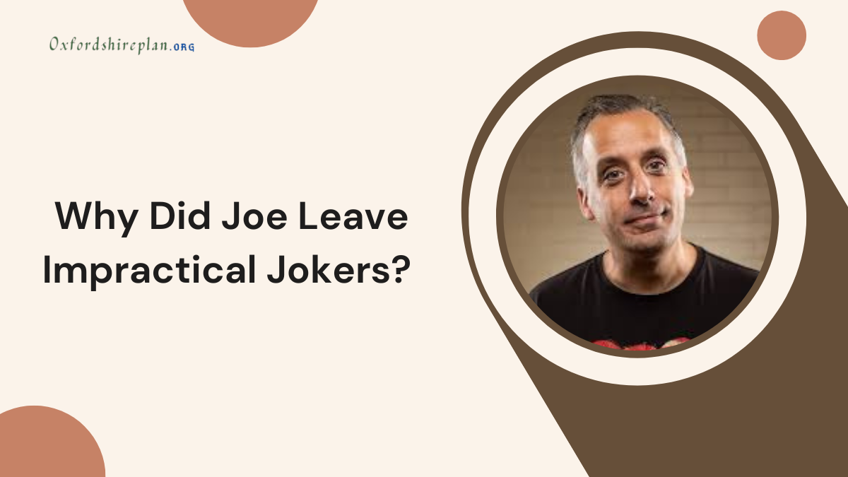 why did joe leave impractical jokers