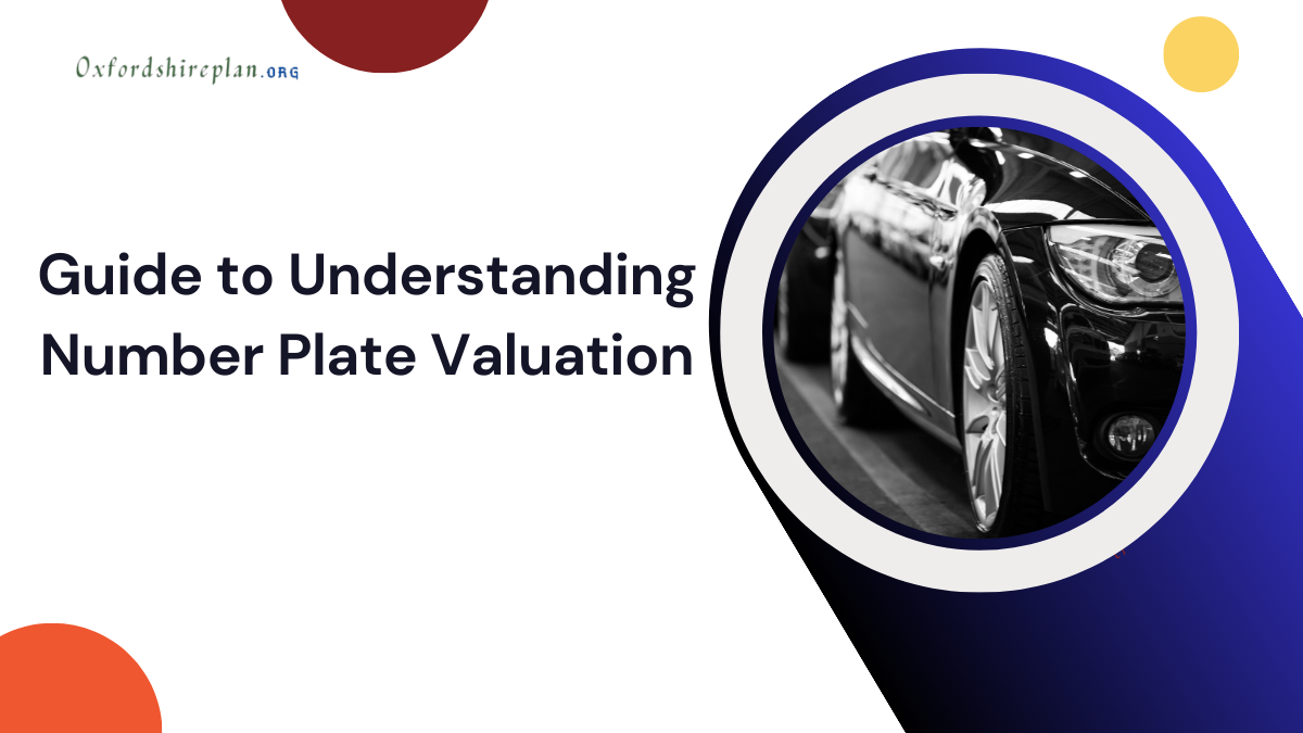 Guide to Understanding Number Plate Valuation