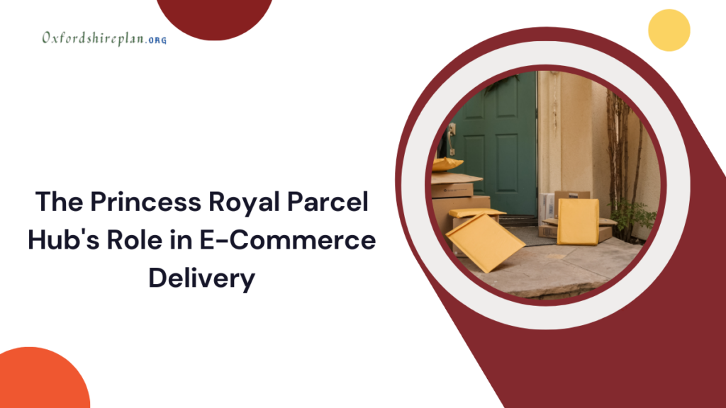 Princess Royal Parcel Hub