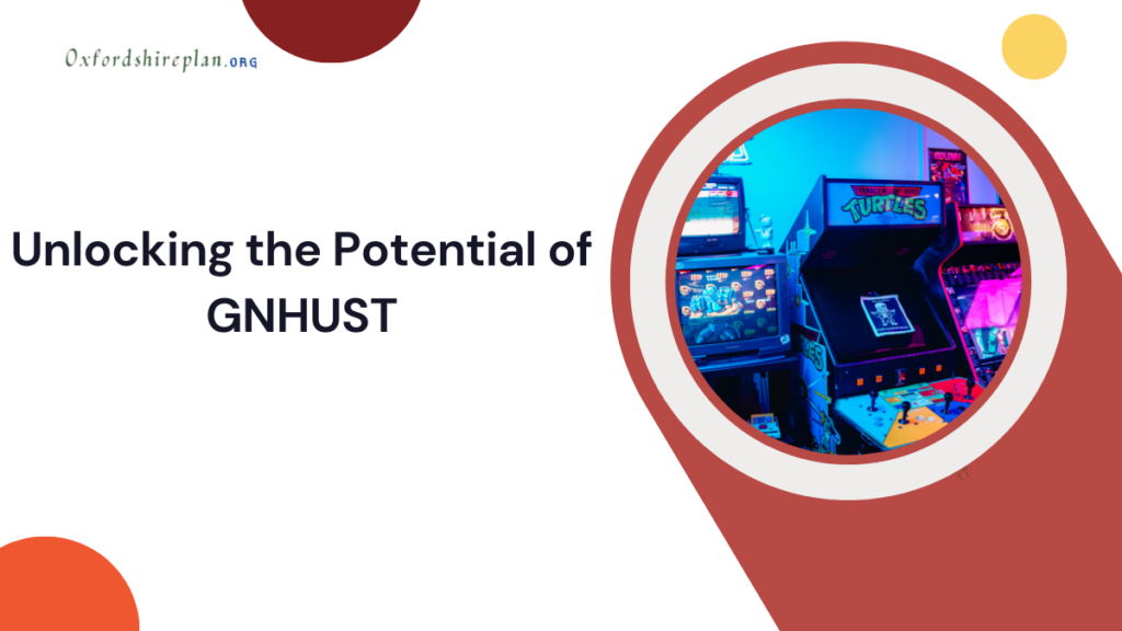 Unlocking the Potential of GNHUST