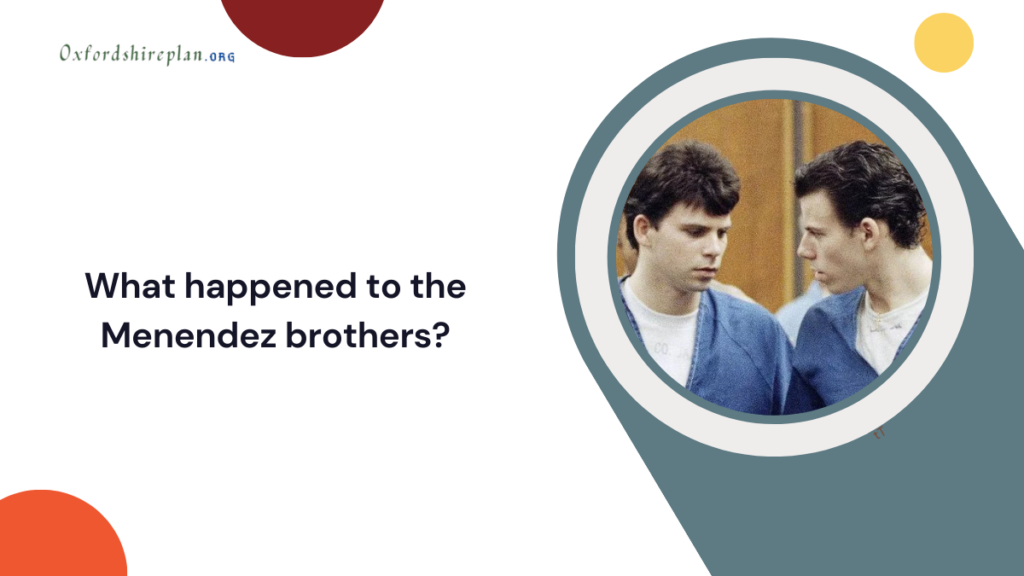 What happened to the Menendez brothers