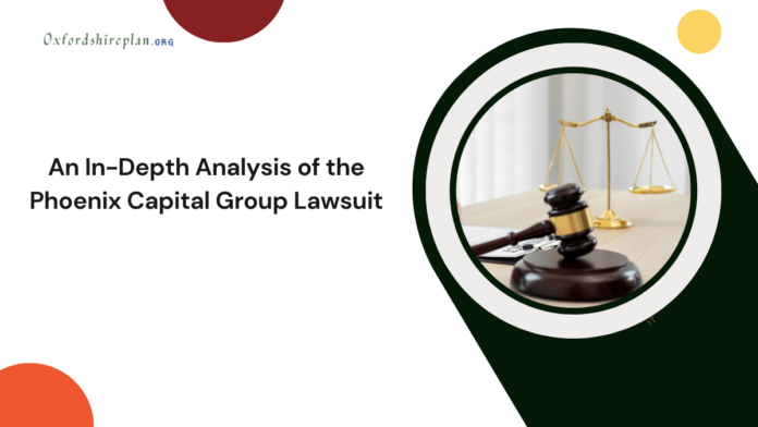 An In-Depth Analysis of the Phoenix Capital Group Lawsuit