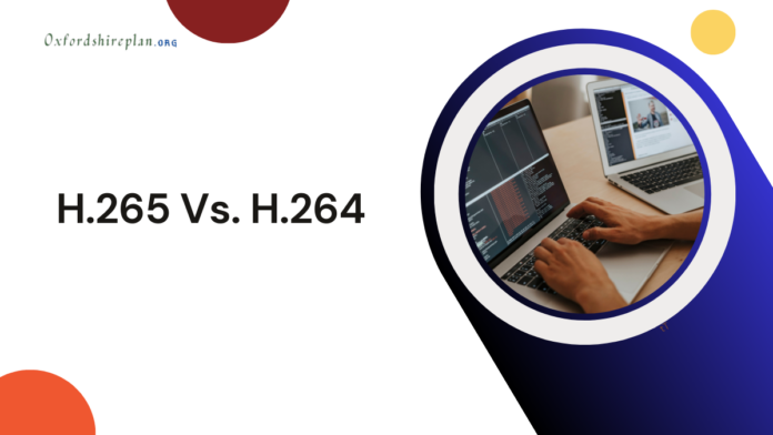 H.265 Vs. H.264