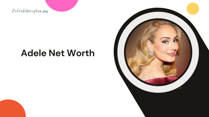 Adele Net Worth