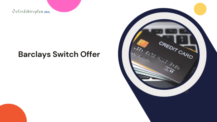 Barclays Switch Offer